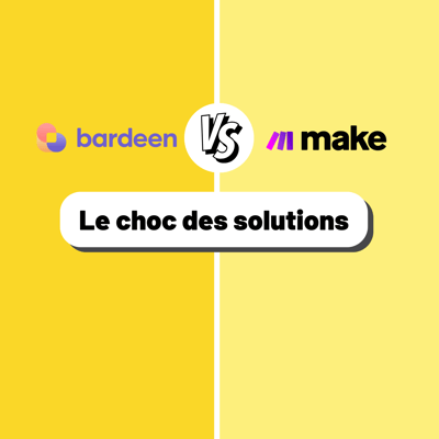 Bardeen vs Make : le duel des outils d'automatisation en 2025