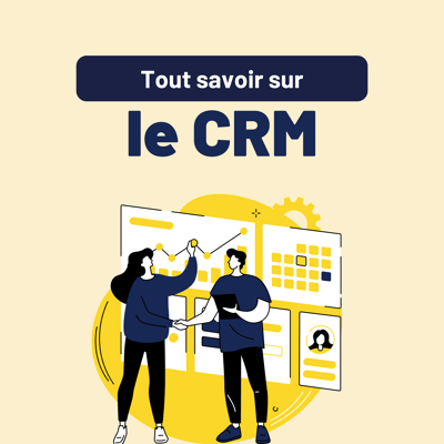 CRM – Définition, fonctionnalités, avantages et mise en œuvre